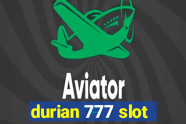 durian 777 slot