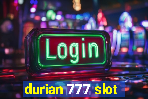 durian 777 slot