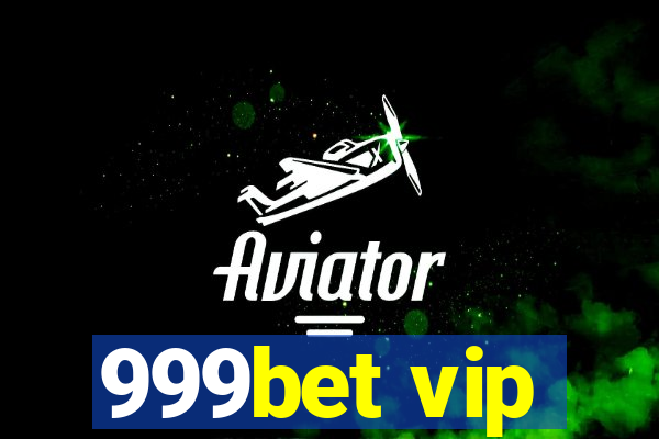 999bet vip