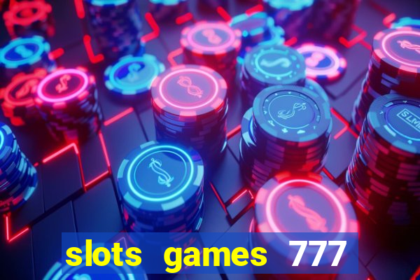 slots games 777 free 0vi35