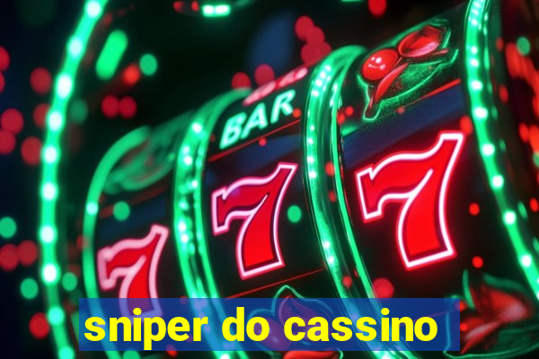 sniper do cassino