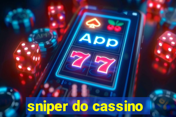 sniper do cassino