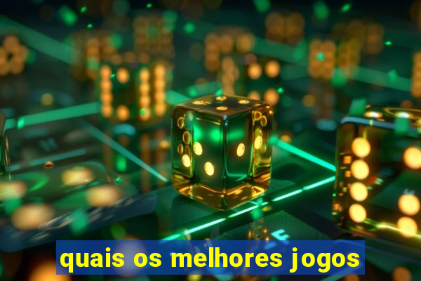 quais os melhores jogos