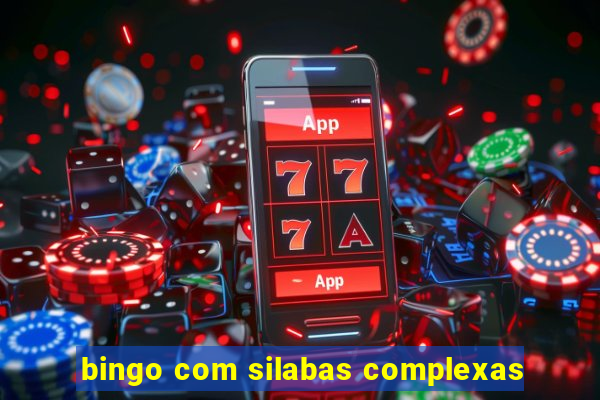 bingo com silabas complexas