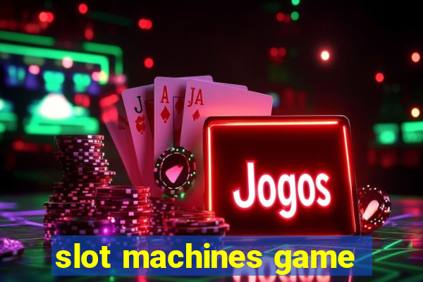 slot machines game