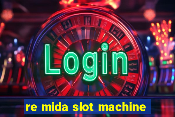 re mida slot machine