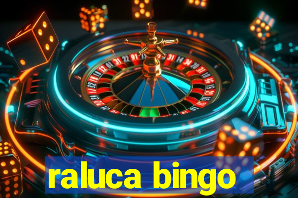 raluca bingo