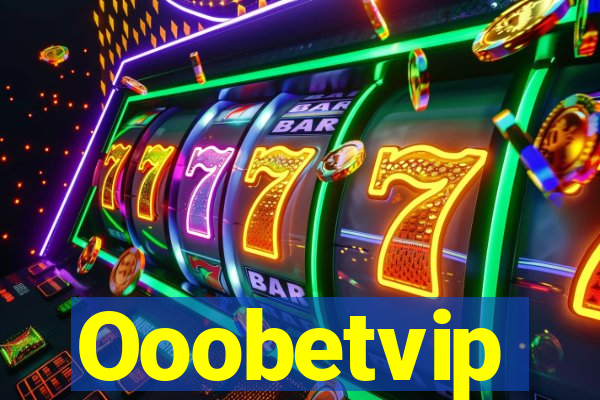 Ooobetvip