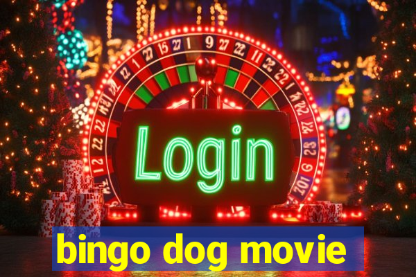 bingo dog movie