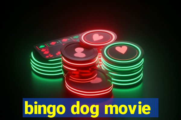 bingo dog movie