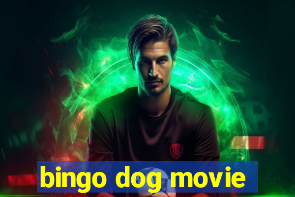 bingo dog movie