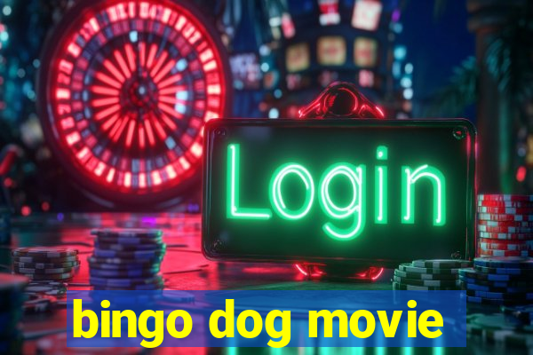 bingo dog movie