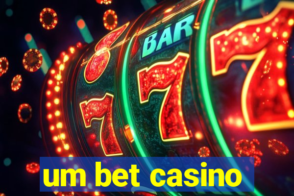 um bet casino