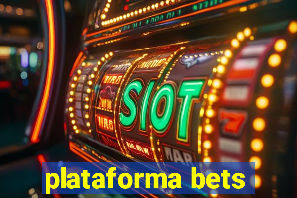 plataforma bets