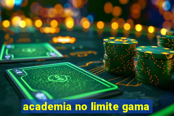 academia no limite gama