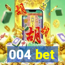 004 bet