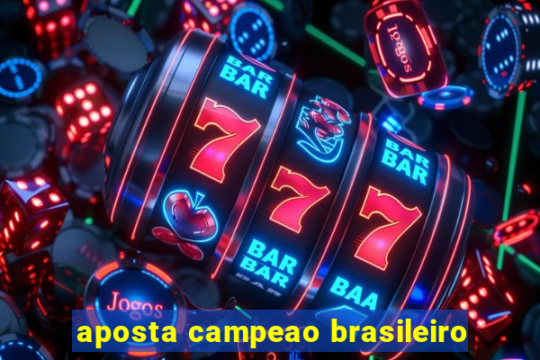 aposta campeao brasileiro