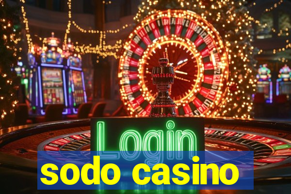 sodo casino