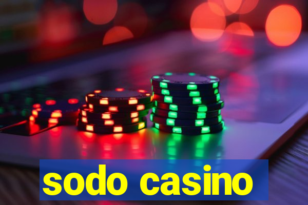 sodo casino