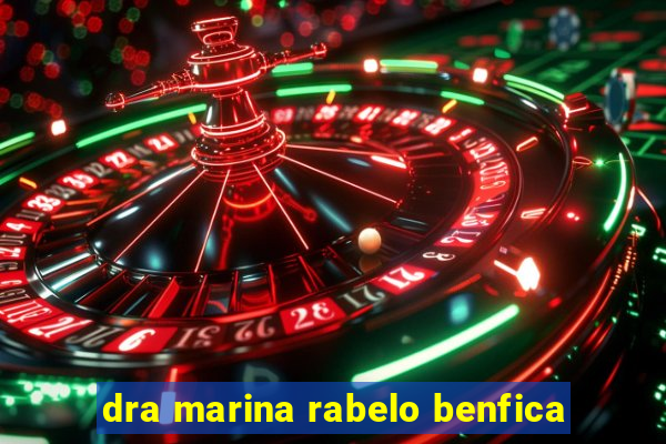 dra marina rabelo benfica