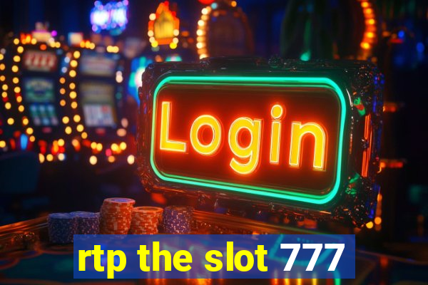 rtp the slot 777