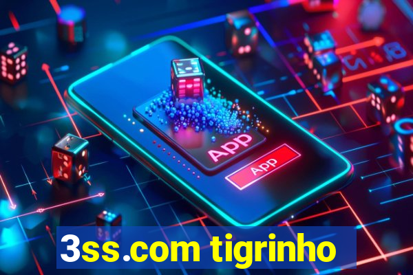 3ss.com tigrinho