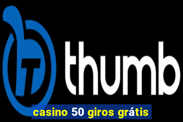 casino 50 giros grátis