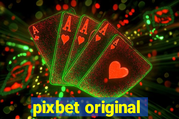 pixbet original