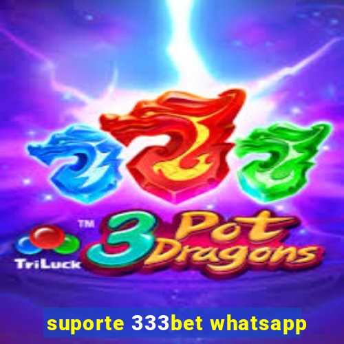 suporte 333bet whatsapp