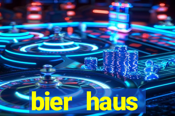 bier haus oktoberfest slot