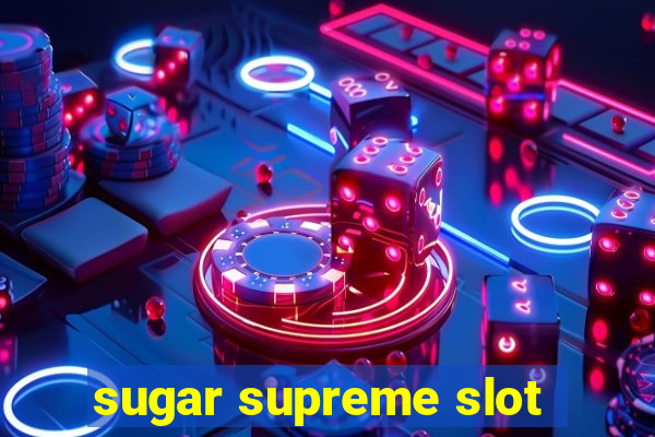 sugar supreme slot