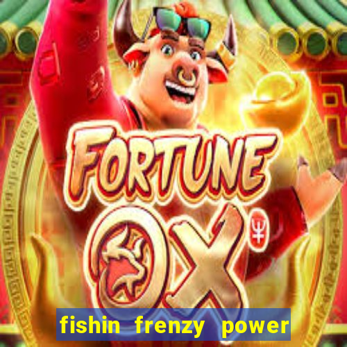 fishin frenzy power 4 slots review