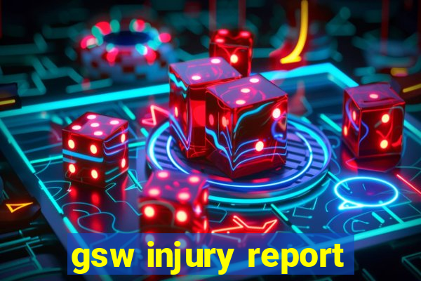 gsw injury report