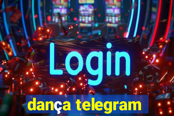 dança telegram