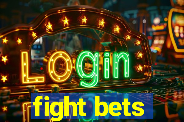 fight bets