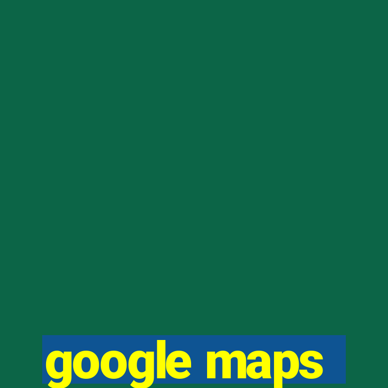 google maps