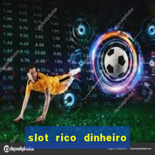 slot rico dinheiro real pix