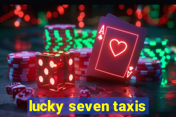 lucky seven taxis