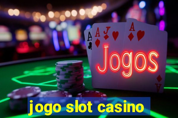 jogo slot casino