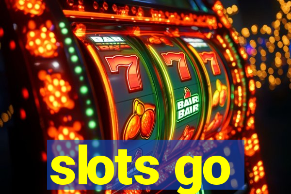 slots go