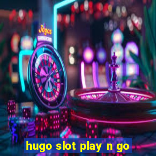 hugo slot play n go