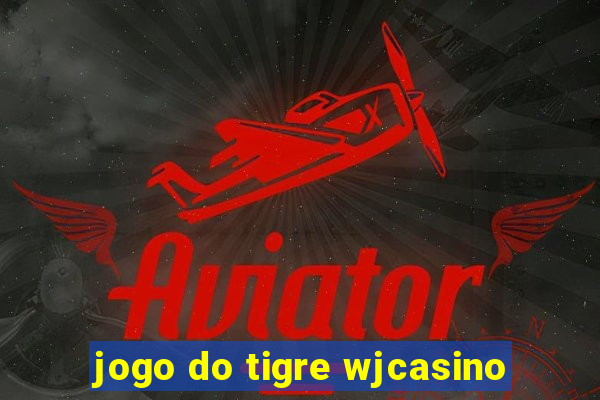 jogo do tigre wjcasino