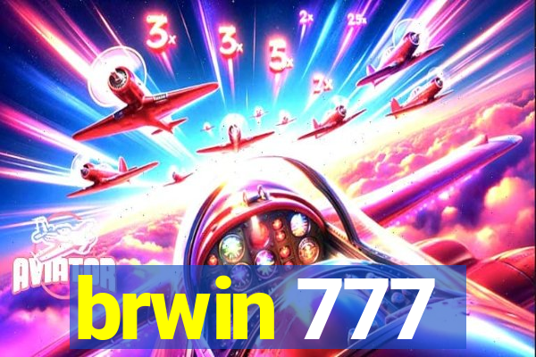 brwin 777