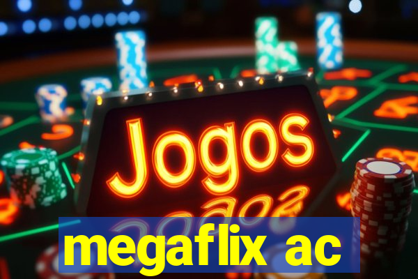 megaflix ac