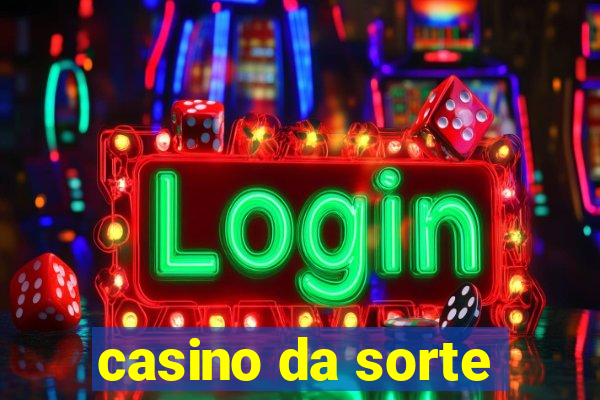 casino da sorte