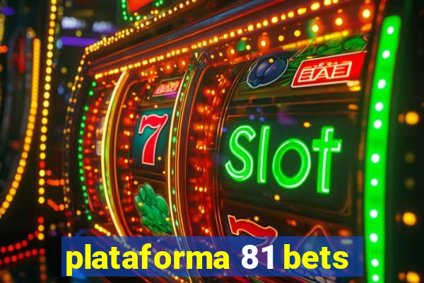 plataforma 81 bets