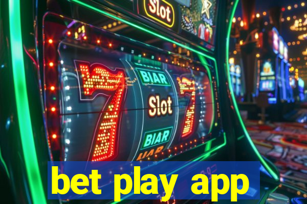 bet play app