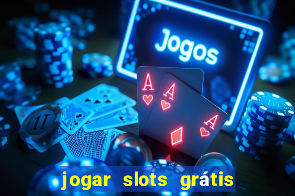 jogar slots grátis fortune tiger