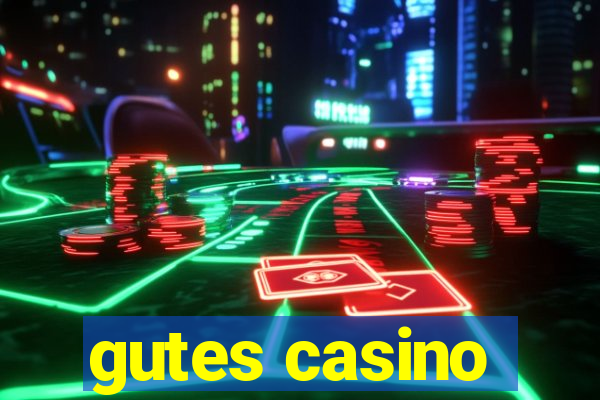 gutes casino