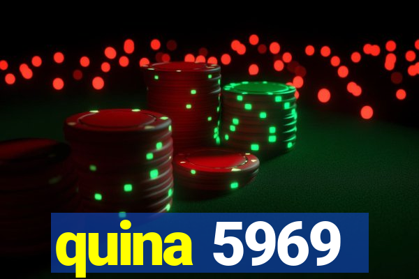 quina 5969